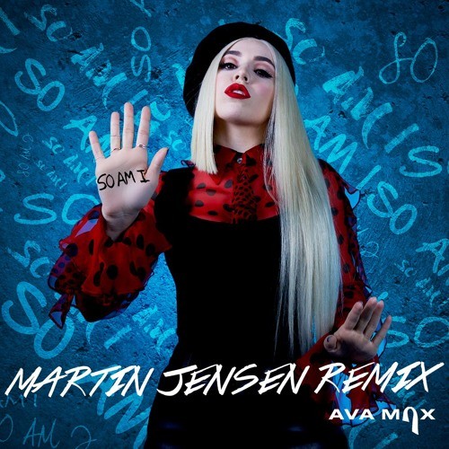 So Am I (Martin Jensen remix)