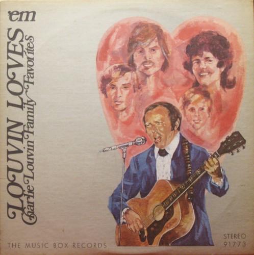 Louvin Loves 'Em / Charlie Louvin Family Favorites
