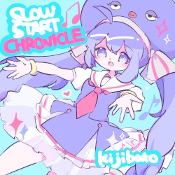 SLOW START CHRONICLE