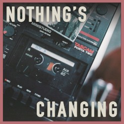 Nothing’s Changing