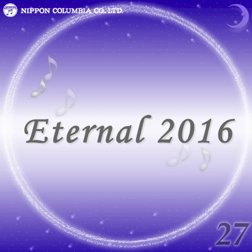Eternal 2016 27 (オルゴールミュージック)