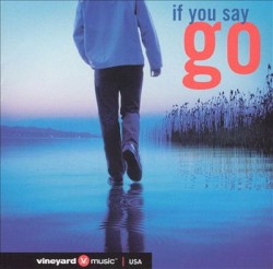 If You Say Go