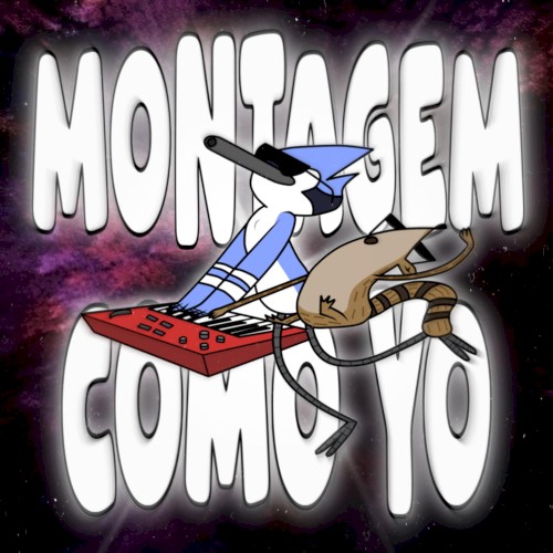 MONTAGEM COMO YO