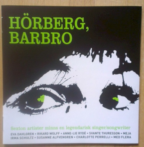 Hörberg, Barbro : sexton artister minns en legendarisk singer/songwriter