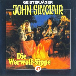 Geisterjäger John Sinclair Folge 047: Die Werwolf-Sippe (1/2)