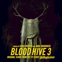 Blood Hive 3 (Original Score From the TV Series Yellowjackets)