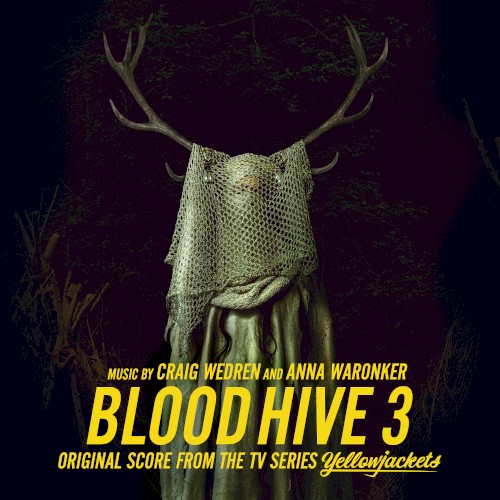 Blood Hive 3 (Original Score From the TV Series Yellowjackets)