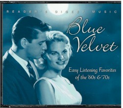 Blue Velvet: Easy Listening Favorites of the ’60s & ’70s