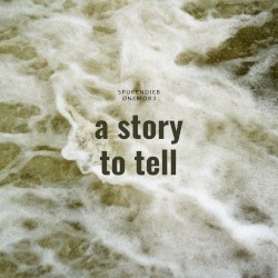 a story to tell