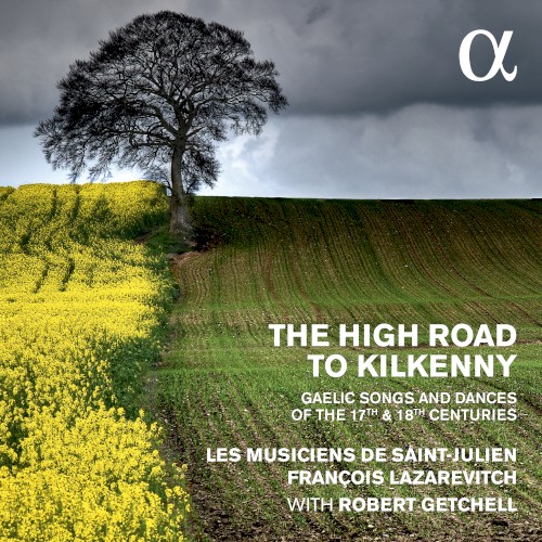 The High Road to Kilkenny: Gaelic Songs and Dances of the 17th & 18th Centuries