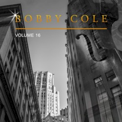Bobby Cole, Vol. 16