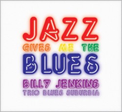 Jazz Gives Me The Blues