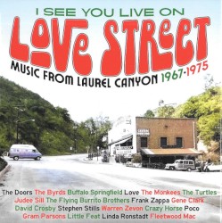 I See You Live on Love Street: Music from Laurel Canyon 1967-1975