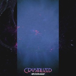 Crystalized