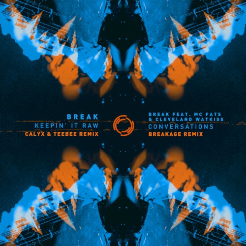 Keepin’ It Raw (Calyx & TeeBee remix) / Conversations (Breakage remix)