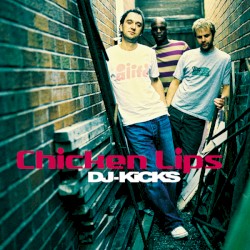DJ-Kicks: Chicken Lips