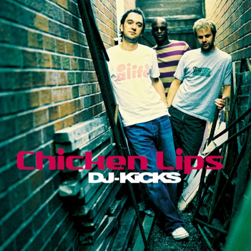 DJ-Kicks: Chicken Lips