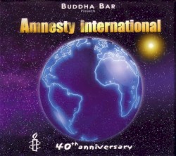 Buddha Bar Presents Amnesty International: 40th Anniversary