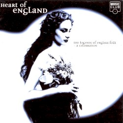 Heart of England: The Legends of English Folk - A Celebration