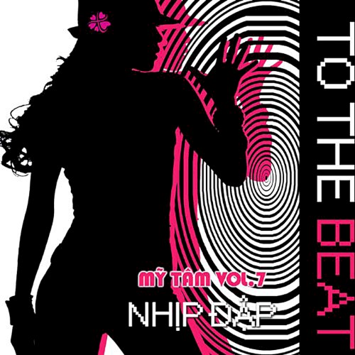 Vol. 7 - Nhịp Đập (To The Beat)