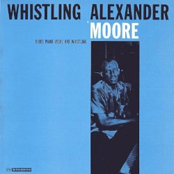 Whistling Alexander Moore