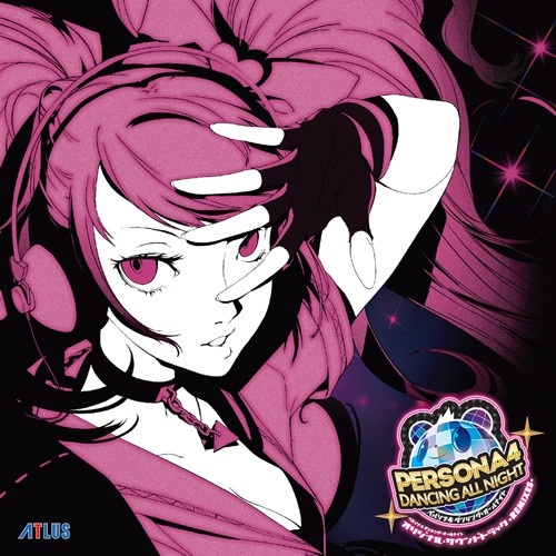 ペルソナ４ ダンシング・オールナイト オリジナル・サウンドトラック -REMIXES-