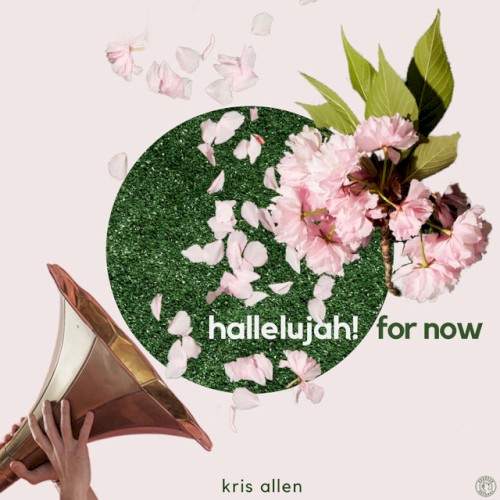 Hallelujah! For Now