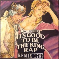 It’s Good to Be the King Rap