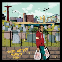Where We've Always Been