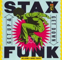 Stax Funk / Get Up and Get Down