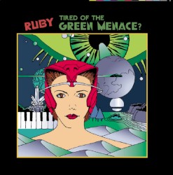 Ruby: Tired of the Green Menace?