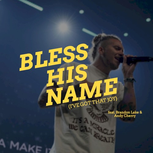 Bless His Name (I’ve Got That Joy)