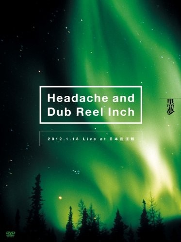 Headache and Dub Reel Inch 2012.1.13 Live at 日本武道館