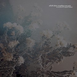 All Fell Silent, Everything Went Quiet