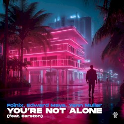 You're Not Alone