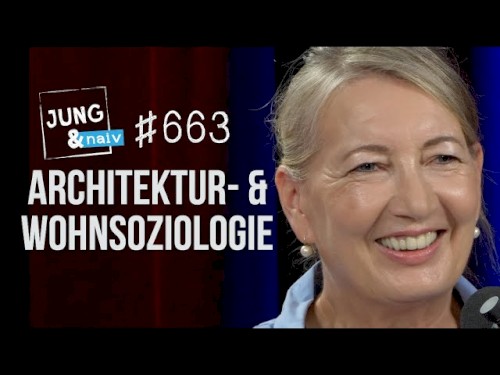 Jung & Naiv #663, „Christine Hannemann über das Wohnen der Deutschen“