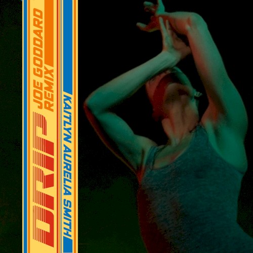 Drip (Joe Goddard remix)
