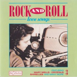 Rock and Roll Love Songs, Volume 3