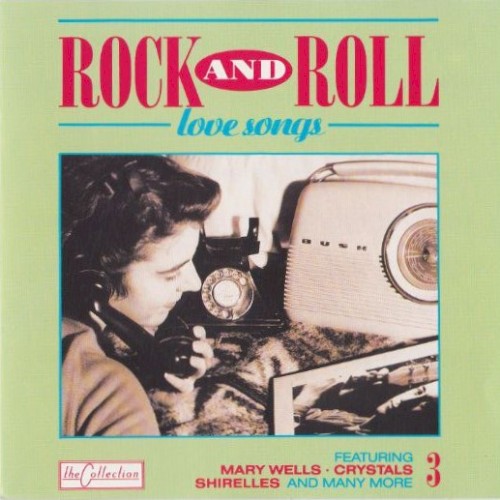 Rock and Roll Love Songs, Volume 3