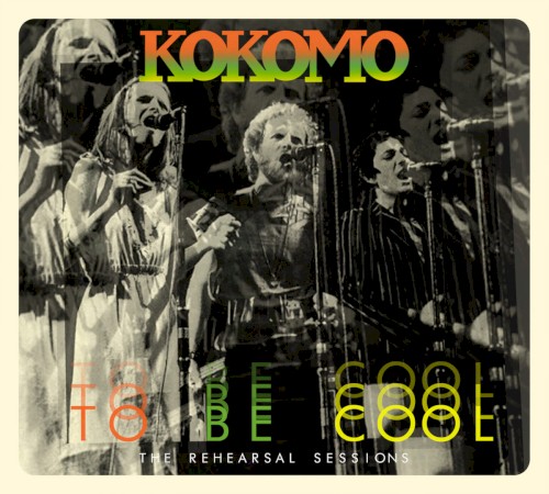 To Be Cool – the Rehearsal Sessions