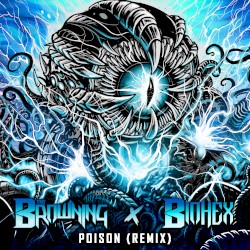 Poison (BIOHEX & Jonny McBee remix)