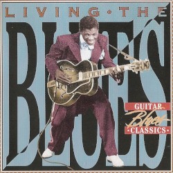 Living the Blues - Guitar Classics