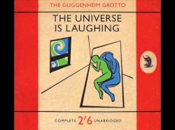 The Universe Is Laughing