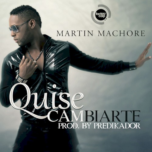 Quise cambiarte