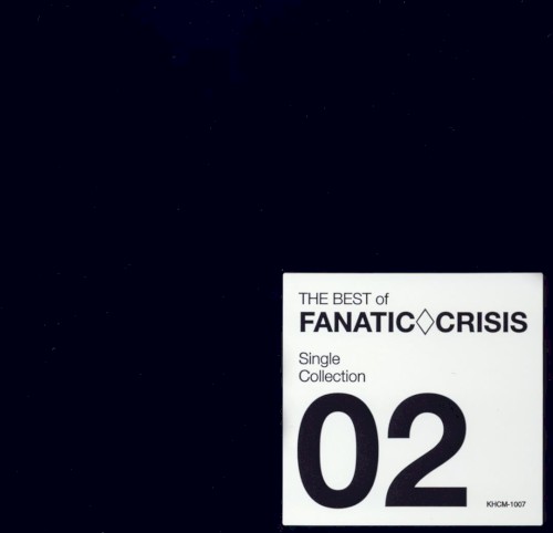 THE BEST of FANATIC◇CRISIS Single Collection02