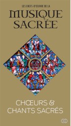 Les chefs d'oeuvre de la musique sacrée, vol. 17: Choeurs et chants sacrés