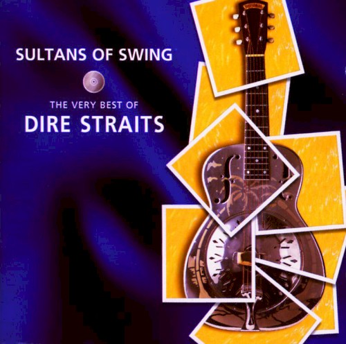 Sultans of Swing: The Very Best of Dire Straits