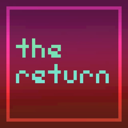 The Return