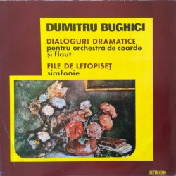 Dialoguri dramatice (pentru orchestră de coarde și flaut) / File de letopiseț (Simfonie)