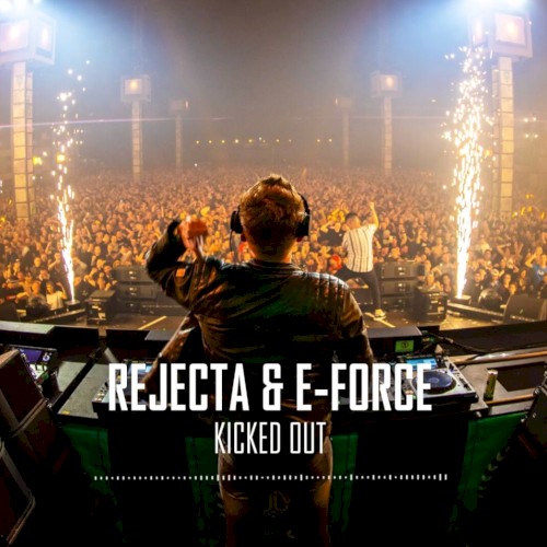 Kicked Out (E-Force edit)